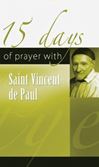 15 Days Of Prayer With St. Vincent De Paul