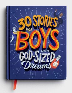 30 Stories for Boys with God Sized Dreams