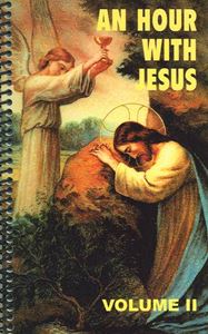 An Hour With Jesus, Volume II