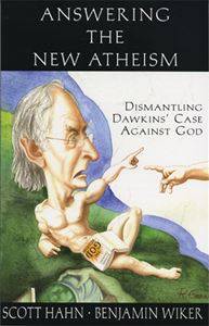 Answering the New Atheism: Dismantling Dawkins Case Against God