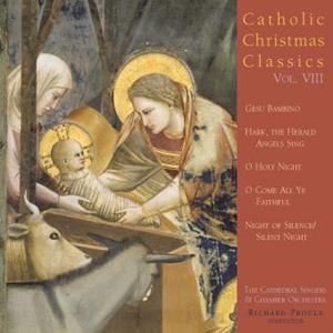 Catholic Classics Volume 8 Catholic Christmas Classics CD