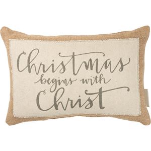 Christmas Begins with Christ Pillow