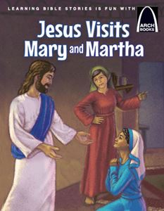 Jesus Visits Mary and Martha - Arch Book by Medlock Adams, Michelle