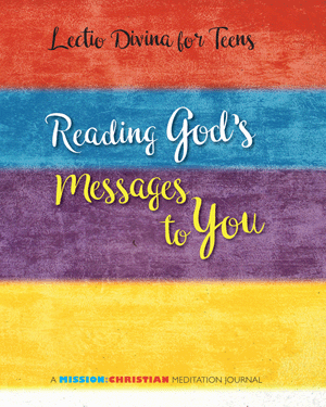 Lectio Divina for Teens: Reading Gods Messages to You