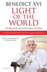 Light Of The World A Conversation With Peter Seewald By: Peter Seewald, Pope Benedict XVI