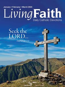 Living Faith - Daily Catholic Devotions, Volume 38 Number 4 - 2023 January, February, March