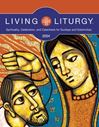 Living Liturgy Spirituality, Celebration, and Catechesis for Sundays and Solemnities, Year B (2024)