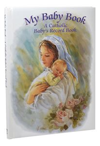 My Baby Book: A Catholic Babys Record Book