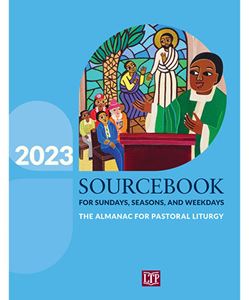 Sourcebook for Sundays, Seasons, and Weekdays 2023 The Almanac for Pastoral Liturgy