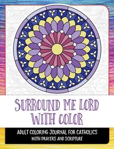 Surround Me Lord with Color Adult Coloring Book