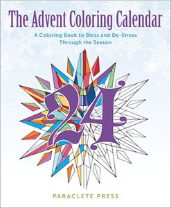The Advent Coloring Calendar A Coloring Book to Bless and De-Stress Through the Season