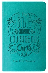 The Bible for Courageous Girls, New Life Version