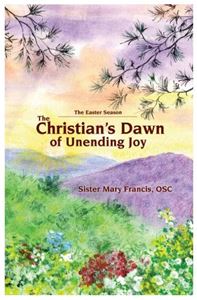 The Christians Dawn of Unending Joy, The Octave of Easter