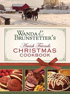 Wanda E Brunstetters Amish Friends Christmas Cookbook